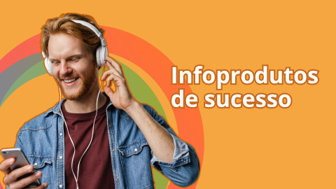 Infoprodutos de sucesso